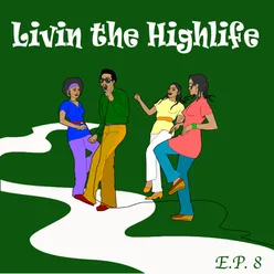 Living The Highlife EP 8