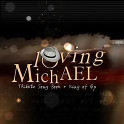 LOVING MICHAEL Tribute Song Book + King of Pop