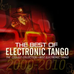 THE BEST OF ELECTRONIC-TANGO the coolest songbook of the millenium