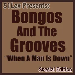51 Lex Presents: When A Man Is A Down
