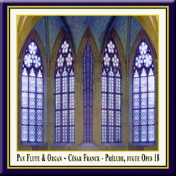 Prélude, Fugue et Variation in B Minor, Op. 18, M. 30 (arr. for Pan Flute & Organ): I. Prelude