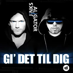 Gi' Det Til Dig (feat. Jinks) (Radio Edit)