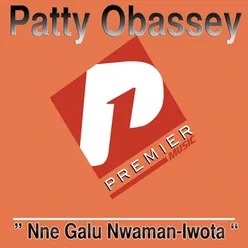 Nne Galu Nwaman-Iwota Medley Part 2