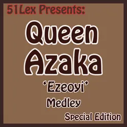 51 Lex Presents Ezeoyi Medley