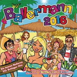 Ballermann 2016 - Die besten Mallorca XXL Schlager Hits - Party vom Opening bis zum Closing und Oktoberfest