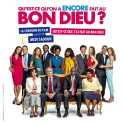 Qu'est-ce que j'ai fait au Bon Dieu ?-Extrait de la bande originale du film "Qu'est-ce qu'on a encore fait au Bon Dieu?"