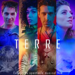 Terre  Extrait du spectacle musical "NOÉ"