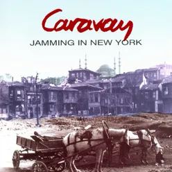 Caravan - Jaming in New York