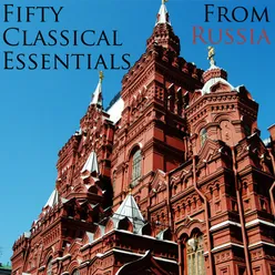 50 Classical Essentials From Russia
