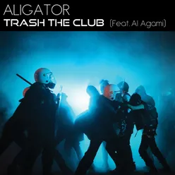 Trash the Club (feat. AL Agami) [Club Mix]