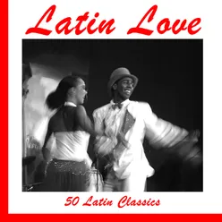 Latin Love: 50 Latin Classics