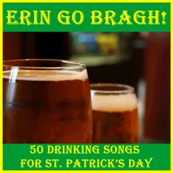Erin Go Bragh! 50 Drinking Songs for St. Patrick's Day