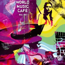 World Music Cafe Vol. 3