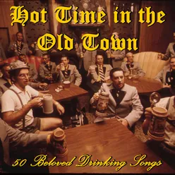 Hot Time in the Old Town Tonight / There Is a Tavern in the Town / Hail Hail the Gangs All Here