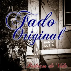 Fado Original: Pedaços de Vida