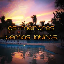 Os Melhores Temas Latinos