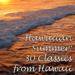 Hawaiian Summer: 30 Classics from Hawaii