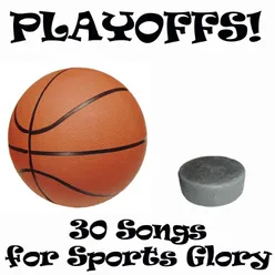 Playoffs! 30 Songs for Sports Glory