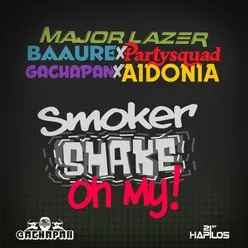 Smoker Shake Oh My! (Joker Smoker Remix) - Single