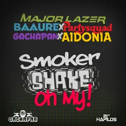 Smoker Shake Oh My!-Radio Edit