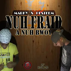 Nuh Fraid a Nuh Bwoy - Single