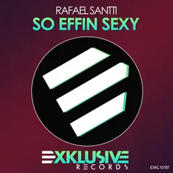 So Effin Sexy (Original Mix)
