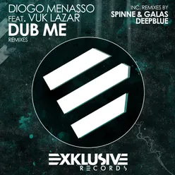 Dub Me (Spinne & Galas Remix)