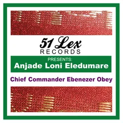 51 Lex Presents Anjade Loni Eledumare