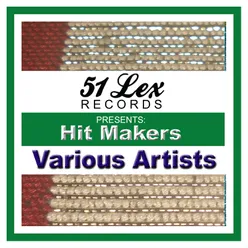 51 Lex Presents Hit Makers