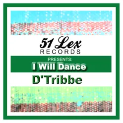51 Lex Presents I Will Dance