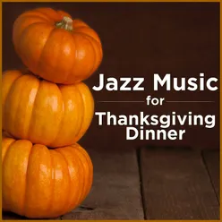 Jazz Music for Thanksgiving Dinner