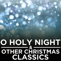 O Holy Night and Other Christmas Classics