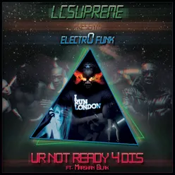 Ur Not Ready 4 Dis-Remix