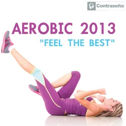 Aerobic 2013 "Feel the Best"