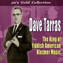 The King of Yiddish American Klezmer Music (Gold 50's Collection)