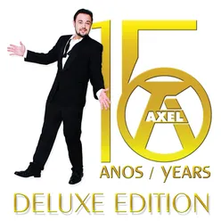Axel, O Álbum: 15 Anos / Years (Deluxe Edition)