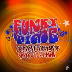 Funky Time "Coolest Songs+New Trends"