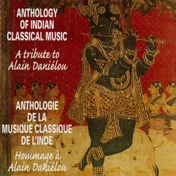 Anthology of Indian Classical Music: A Tribute to Alain Daniélou