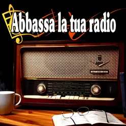 Abbassa la tua radio