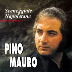 Sceneggiate Napoletane - Pino Mauro