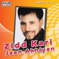 Zidd Kari Jaan Akhiyan