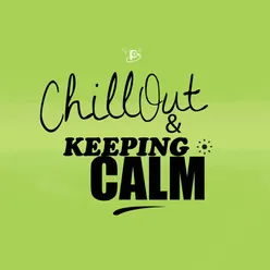Chillout & Keeping Calm