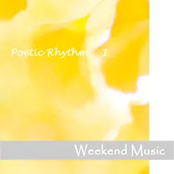 Weekend Music - Poetic Rhythm 1