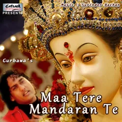 Maa Tere Mandaran Te