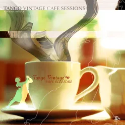 Tango Vintage Café Sessions