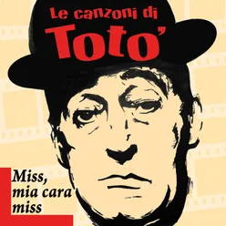 Le canzoni Totò - Miss, mia cara miss