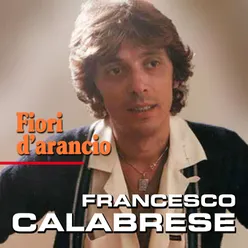 Francesco Calabrese - Fiori d'arancio