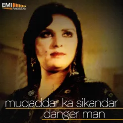 Muqaddar Ka Sikandar / Danger Man