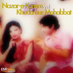 Nazar-E-Karam / Khuda Aur Mohabbat