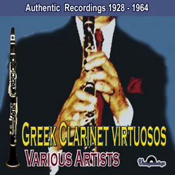 Greek Clarinet Virtuosos  (Authentic Recordings 1928 - 1964)